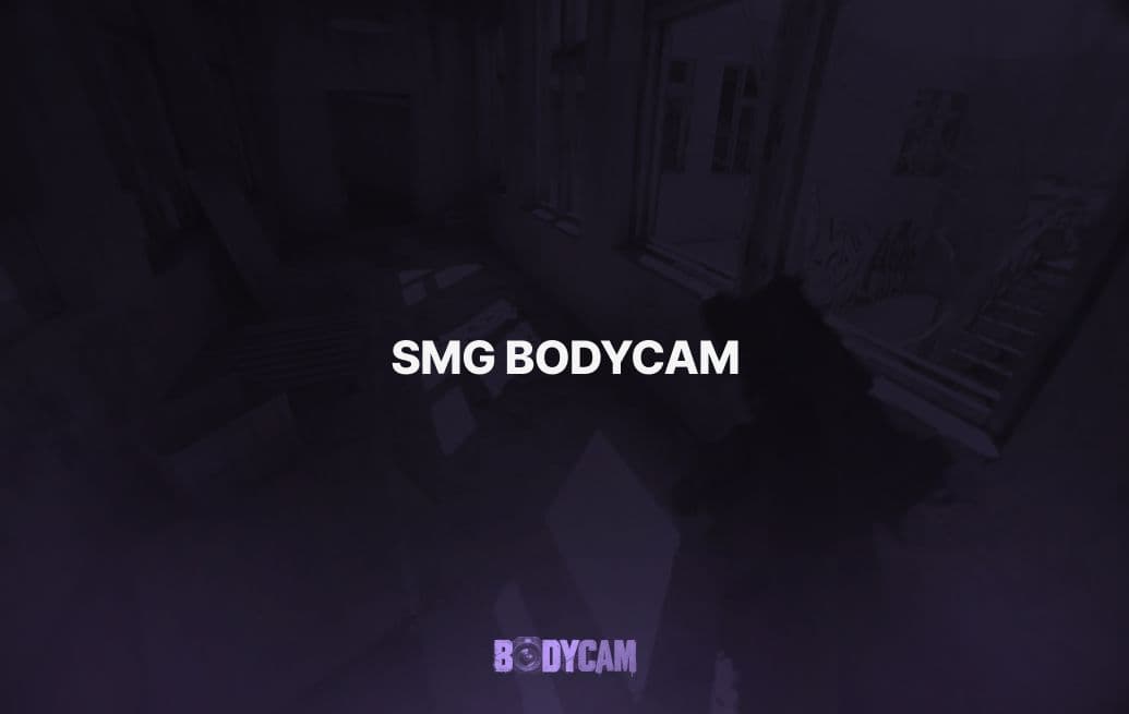SMG Bodycam