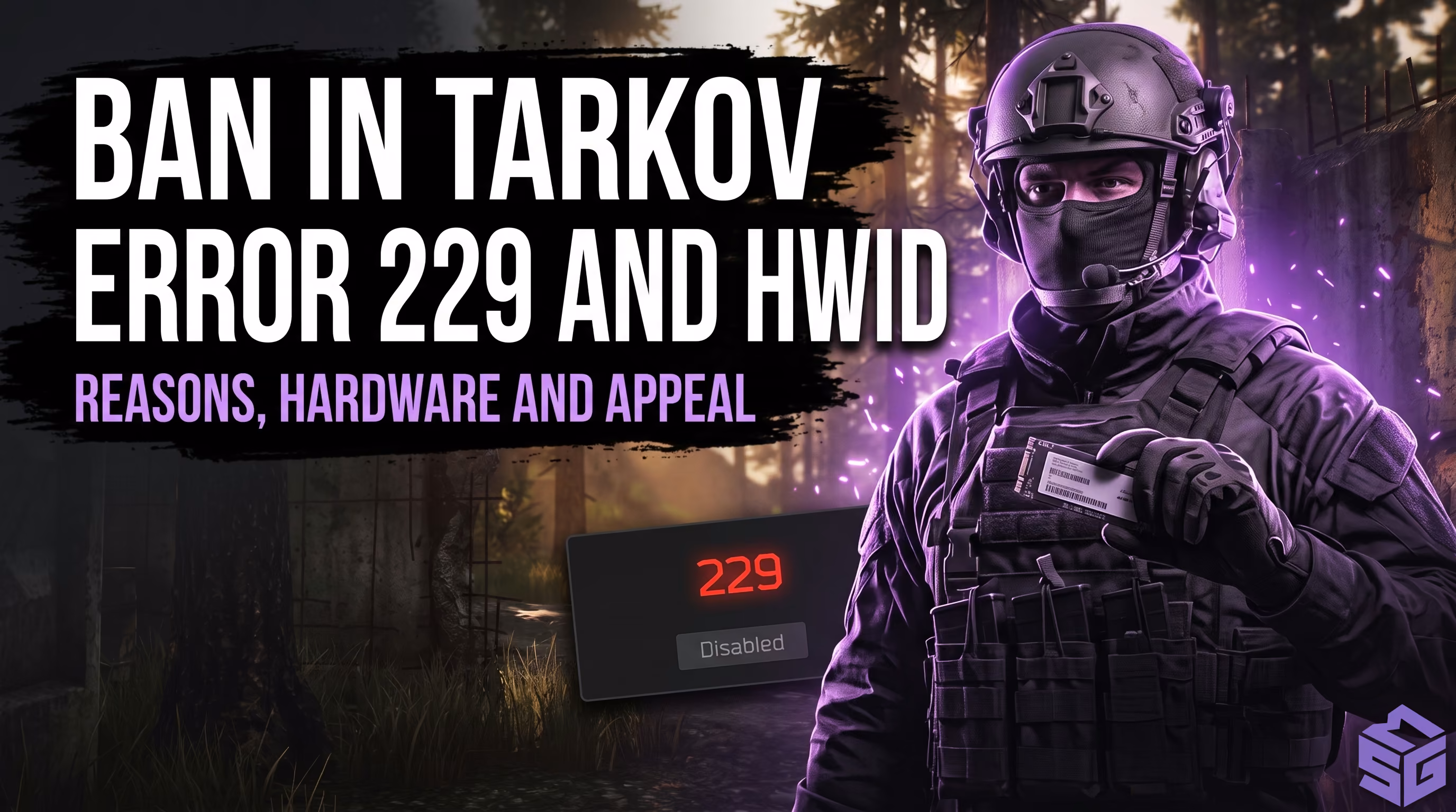 Escape from Tarkov Bans (2026): HWID Bans & Error 229 Guide